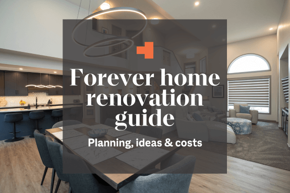 An overlay on an open-concept living and dining area after a renovation. Text reads, "Forever home renovation guide: Planning, ideas & costs."
